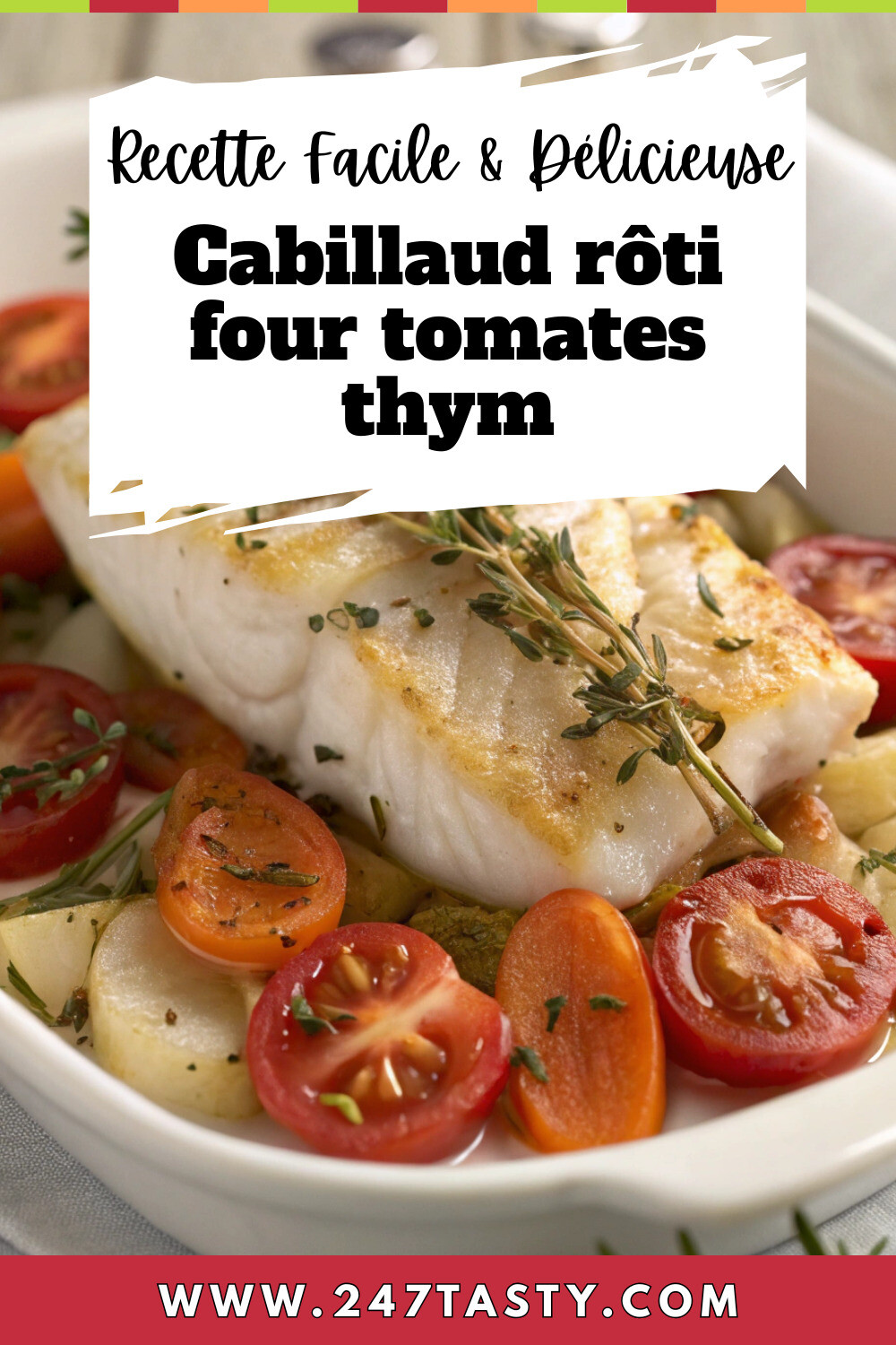 Cabillaud rôti four tomates thym pinterest