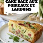 Cake salé aux poireaux et lardons pinterest
