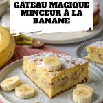 Gâteau magique minceur à la banane pinterest