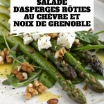 Salade d'asperges rôties au chèvre et noix de Grenoble pinterest