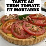 Tarte au Thon Tomate et Moutarde pinterest