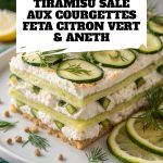 Tiramisu Salé aux Courgettes Feta Citron Vert & Aneth pinterest