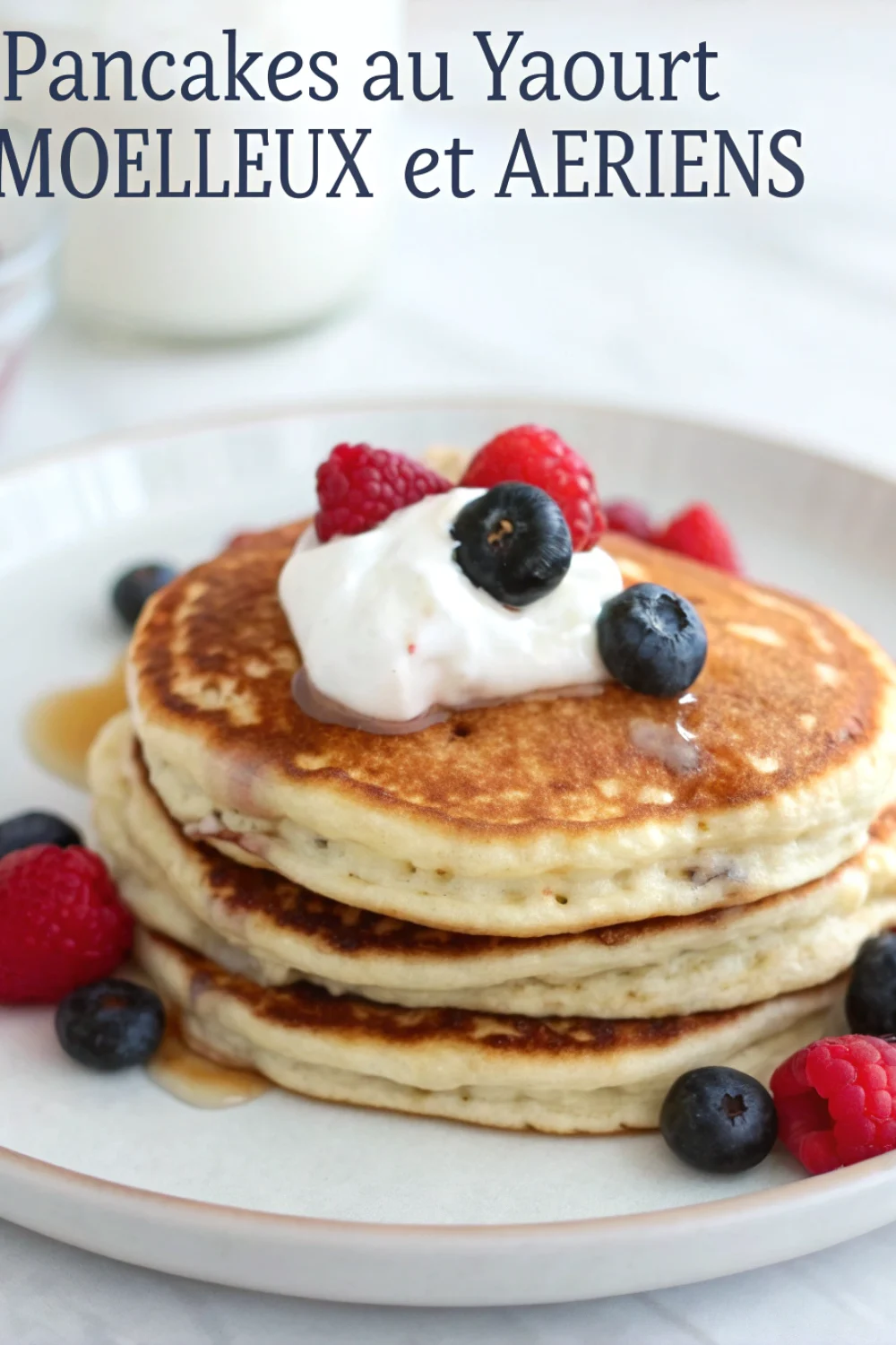 Pancakes au Yaourt Moelleux et Aériens