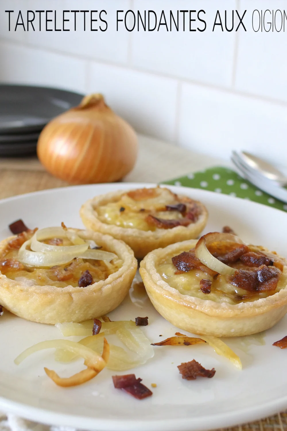 Tartelettes fondantes aux oignons