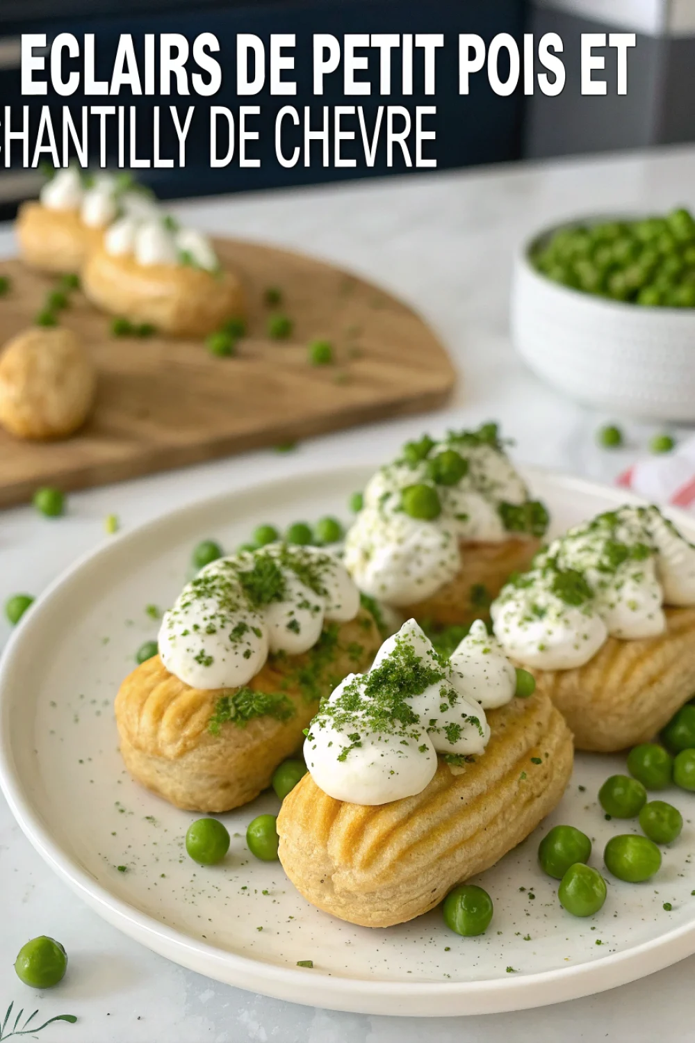 Éclairs de petit pois et chantilly de chèvre